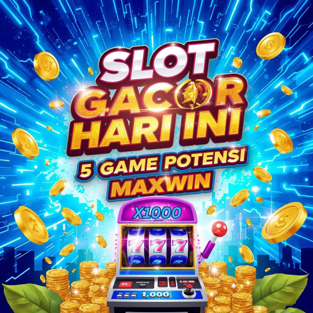 Ilustrasi 5 slot gacor hari ini dengan potensi Maxwin hingga x1000 – update minggu ini